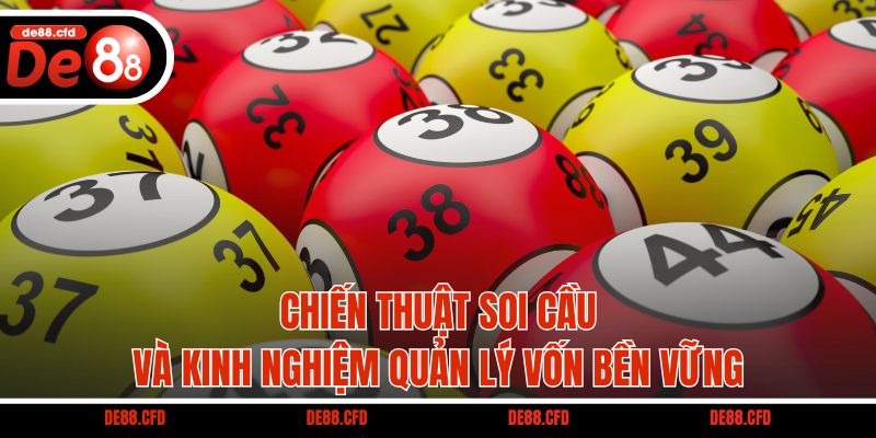 Chiến thuật soi cầu và kinh nghiệm quản lý vốn bền vững