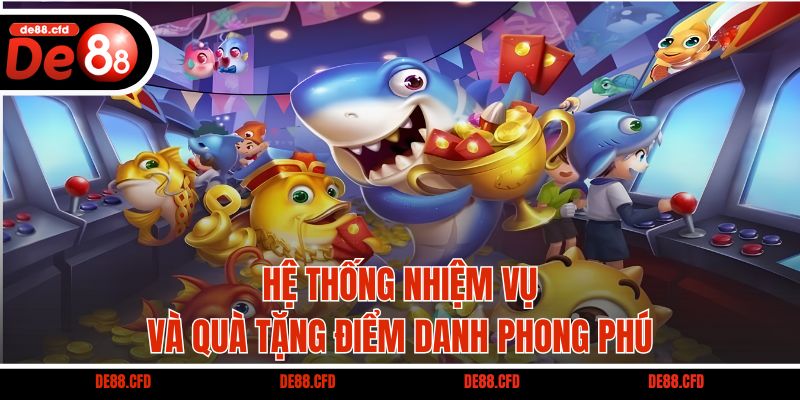 Hệ thống nhiệm vụ và quà tặng điểm danh phong phú