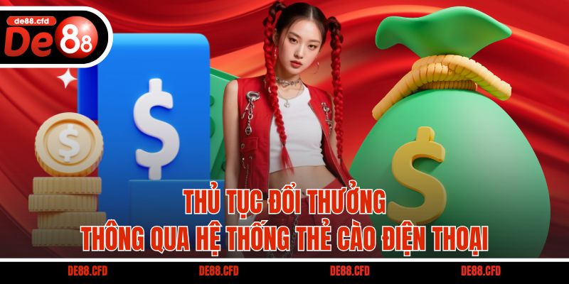 Thủ tục đổi thưởng thông qua hệ thống thẻ cào điện thoại